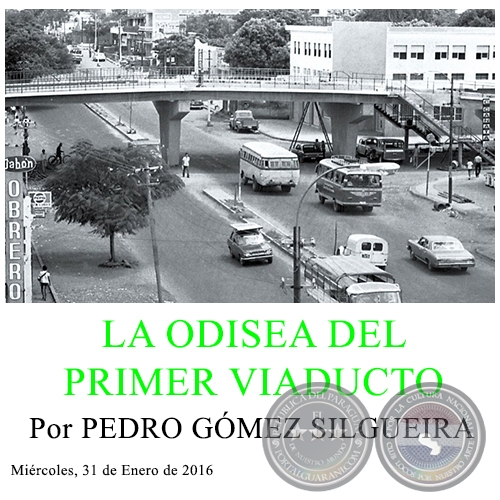 LA ODISEA DEL PRIMER VIADUCTO - Por PEDRO GMEZ SILGUEIRA - Domingo, 31 de Enero de 2016